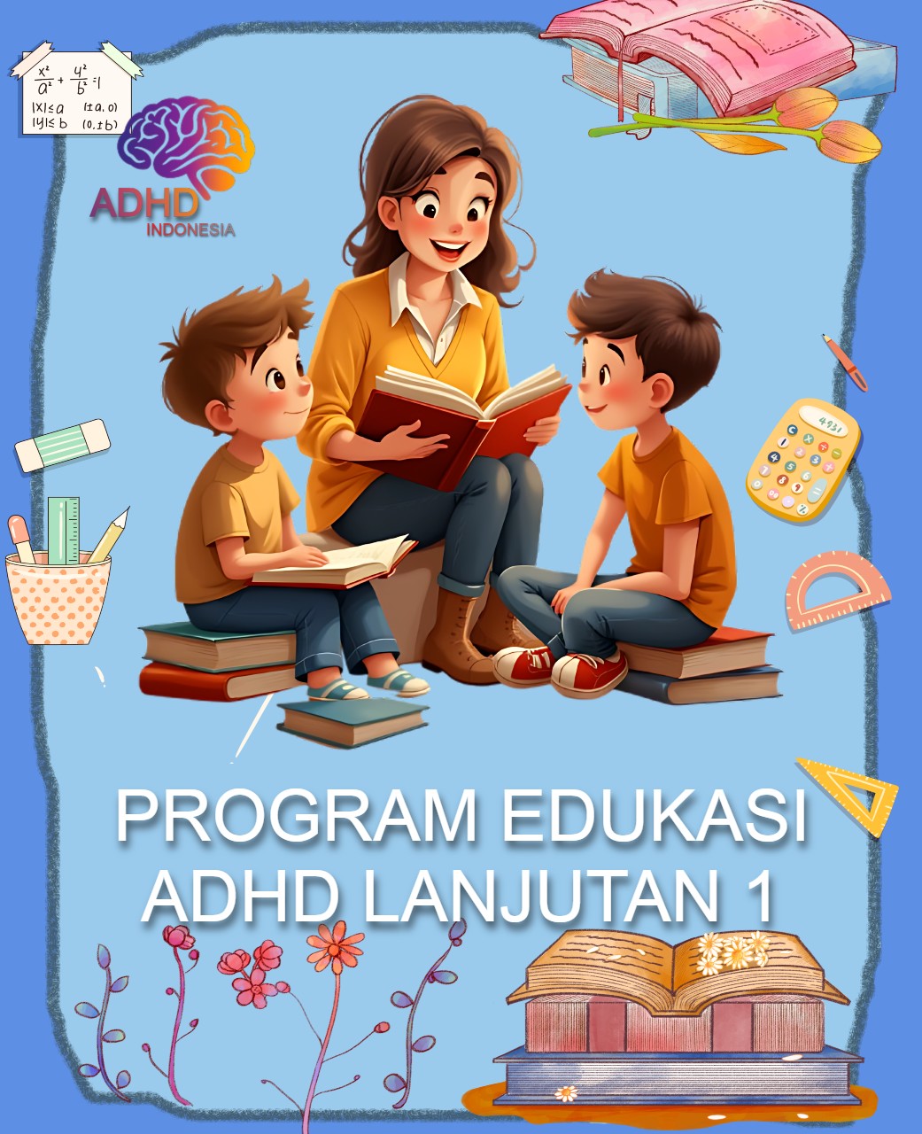 Program ADHD Indonesia Kabupaten Natuna Edukasi Lanjutan Tahap 1 untuk Orang Tua