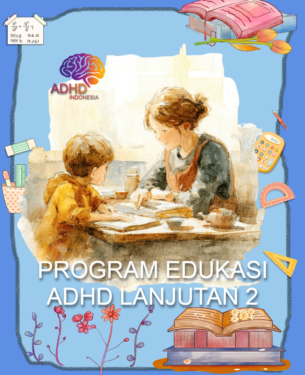 Program ADHD Indonesia Kabupaten Natuna Edukasi Lanjutan Tahap 2 untuk Orang Tua